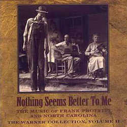 Nothing Seems Better to Me - Volume II